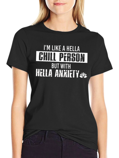 Chill Person with Anxiety Graphic T-Shirt