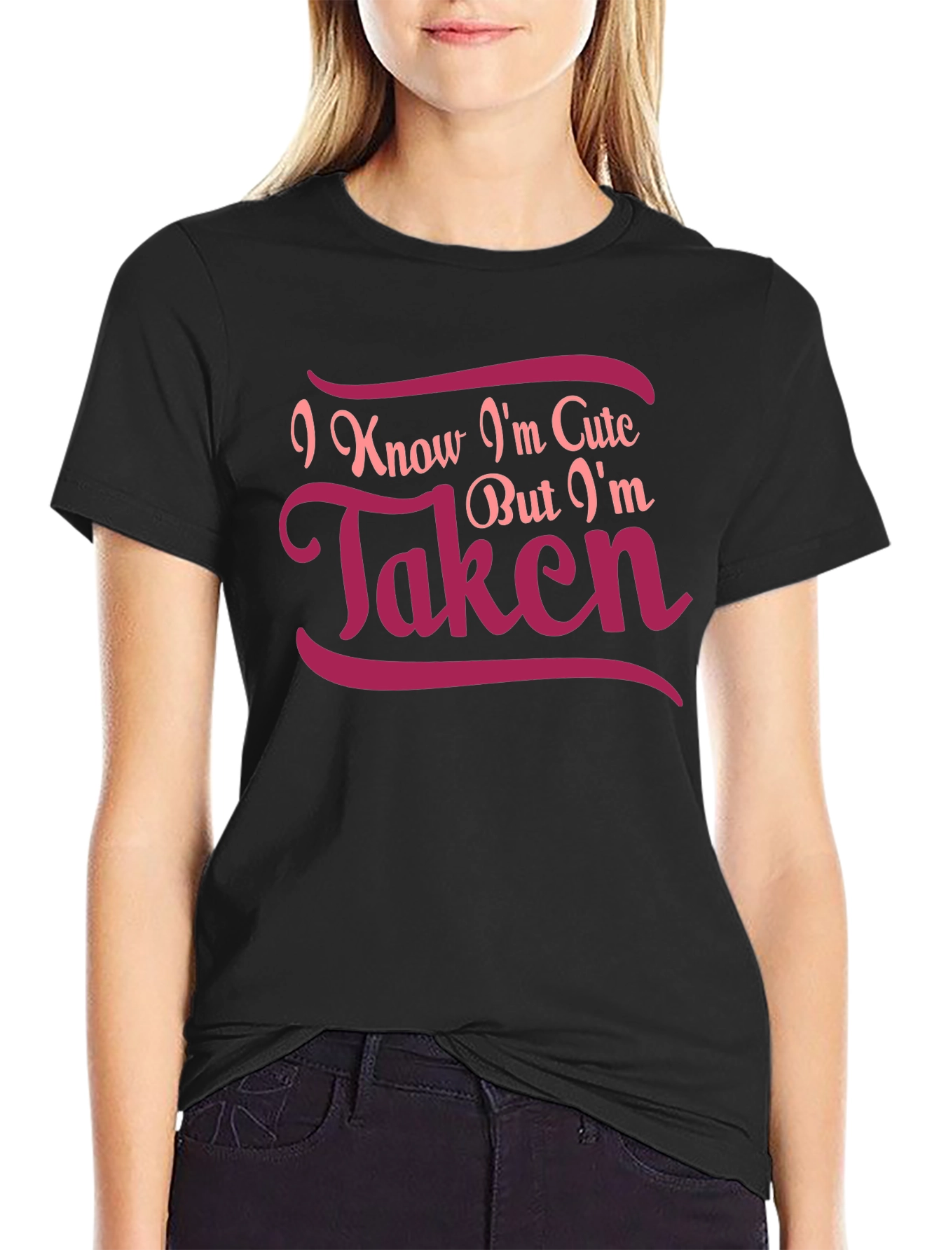 Cute But Taken Graphic Tee - Black Cotton T-Shirt
