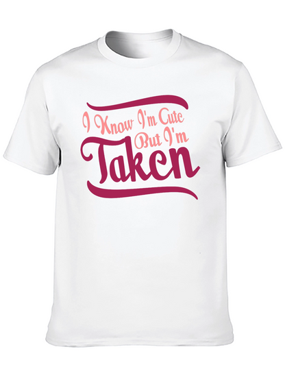 Cute But Taken Graphic Tee - Black Cotton T-Shirt
