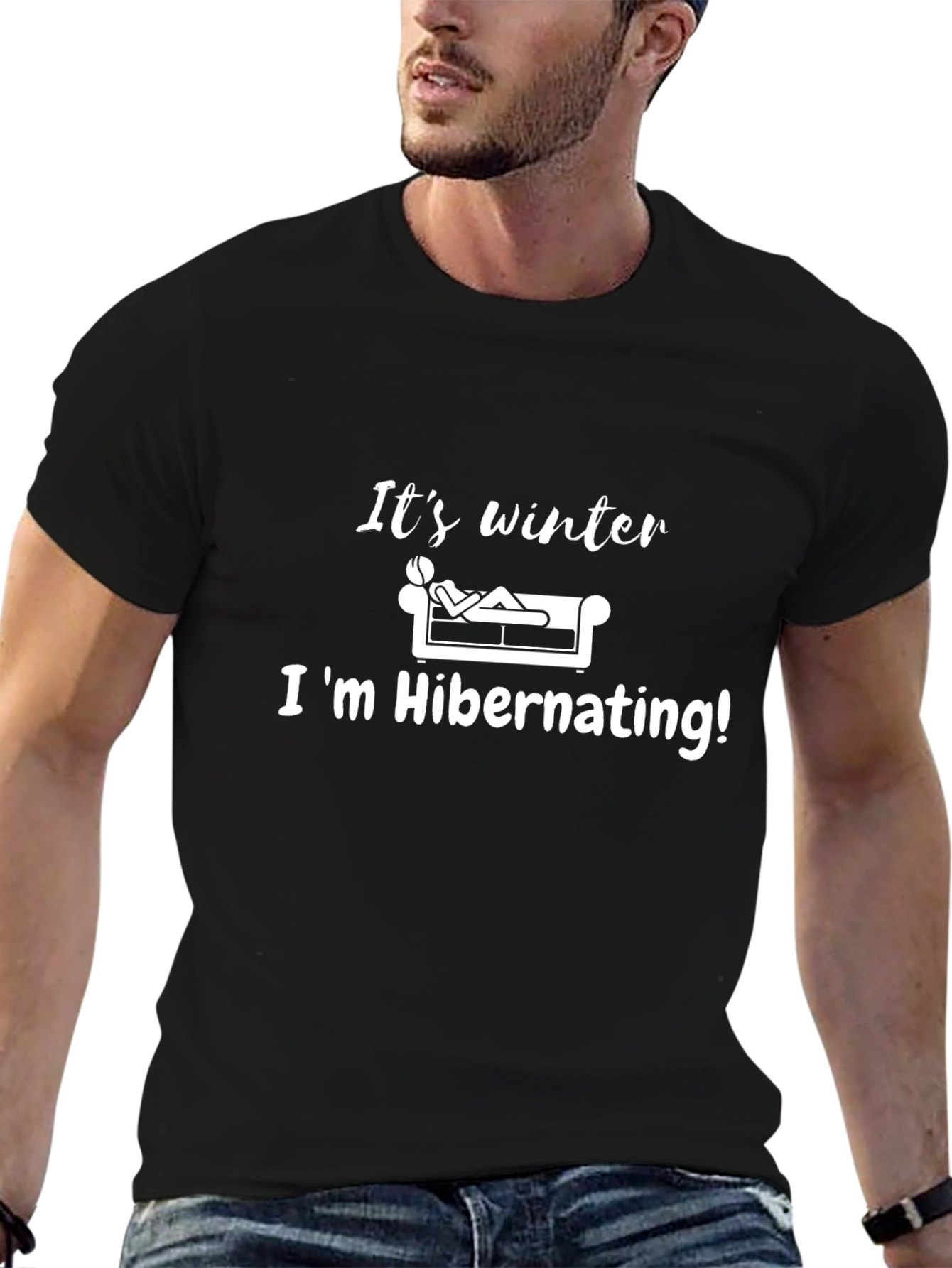 Its Winter Im Hibernating! T-Shirt