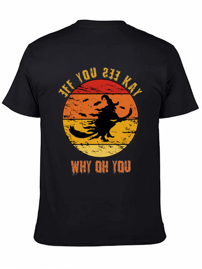 Funny Halloween Witch T-Shirt - Why Oh You!