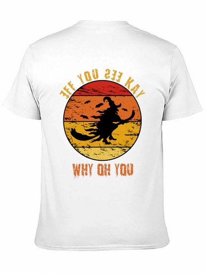Funny Halloween Witch T-Shirt - Why Oh You!