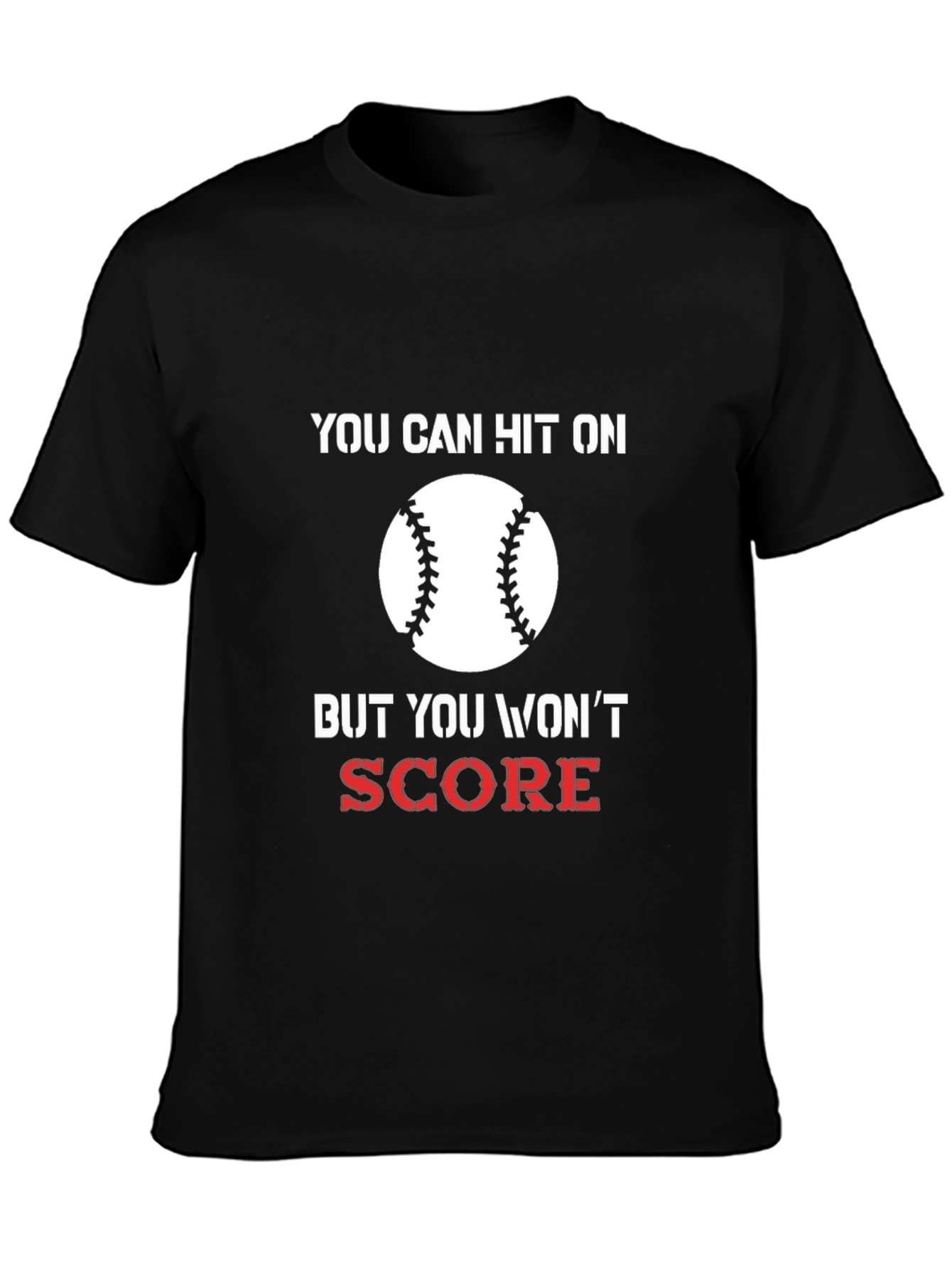 You Can Hit On Baseball T-Shirt